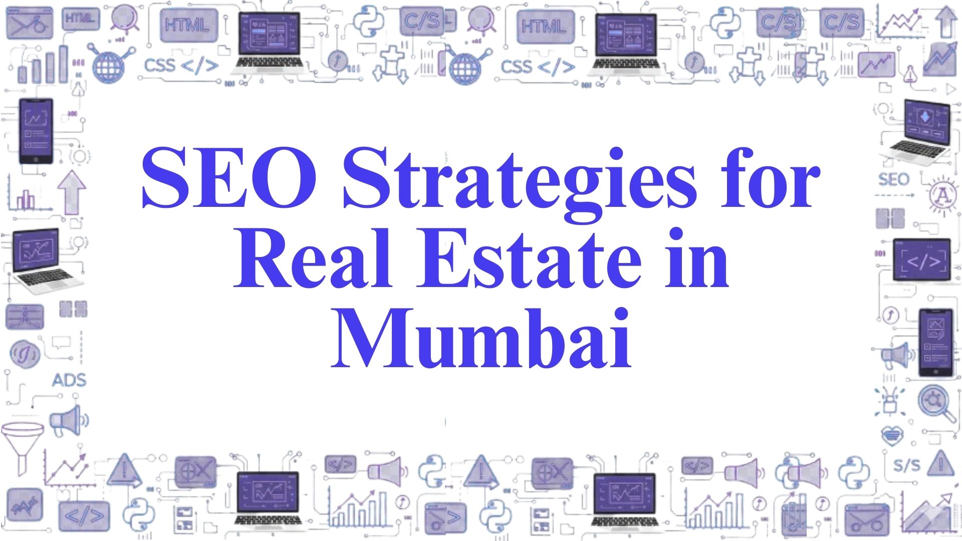 SEO Strategies for Real Estate in Mumbai